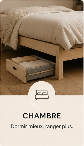 Chambre — Dormir mieux, ranger plus